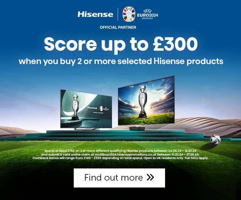 Score up to £300 when you buy 2 or more selected Hisense products