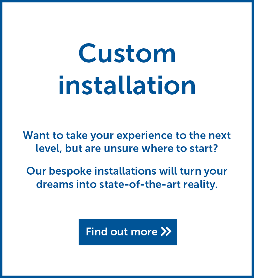 Custom installations