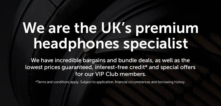 We are the UK's premium headphones specialist