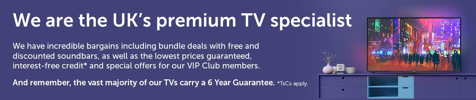 We are the UK's premium TV specialist