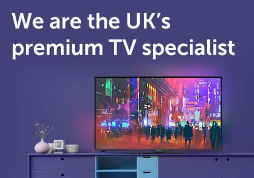 We are the UK's premium TV specialist