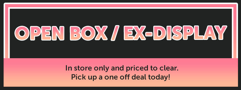 Bargain Basement - Open Box / Ex-Display