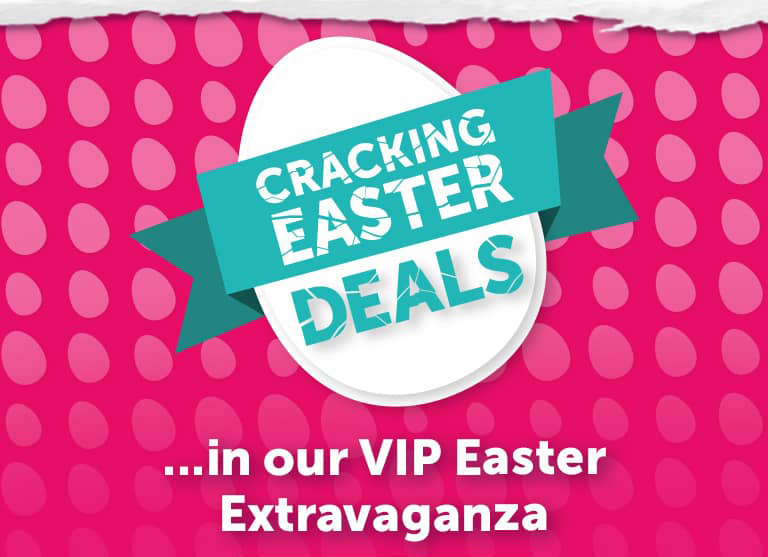 Cracking Easter Deals!