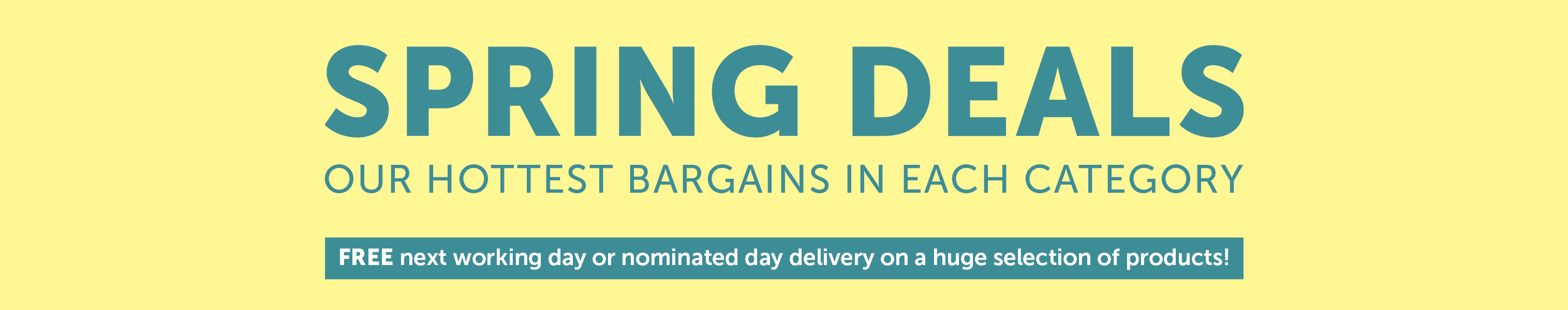 Spring Deals - Our hottest bargains in each category