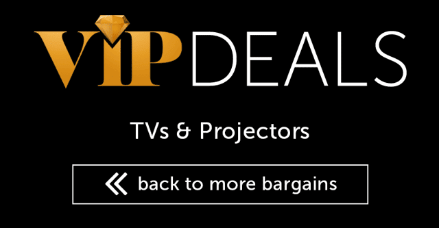 VIP Deals - TVs & Projectors