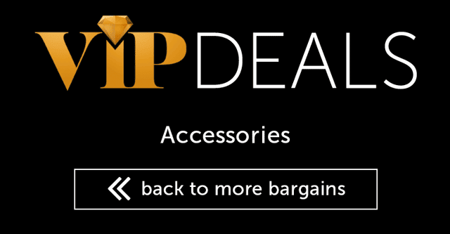 VIP Deals - Accessories