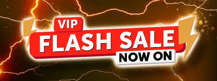 VIP Flash Sale - Now on