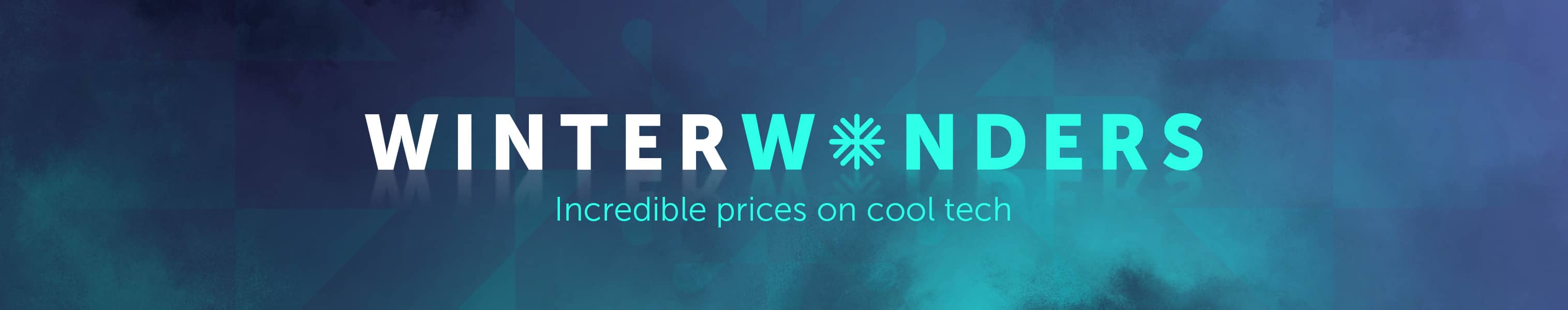 Winter Wonders - Incredible prices on cool tech