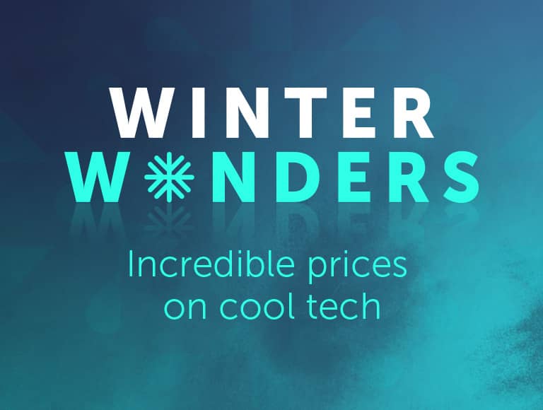 Winter Wonders - Incredible prices on cool tech