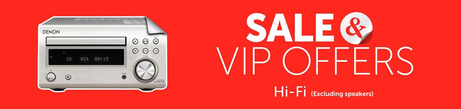 Sale & VIP Offers - Hi-Fi