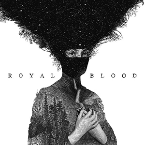 The eponymous debut album from Royal Blood.
