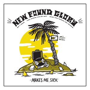 New Found Glory - Makes Me Sick